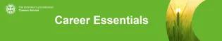 A bright green banner with white text that says Career Essentials. A curve on the left with an image of wheat and the Careers Service logo in the top right.